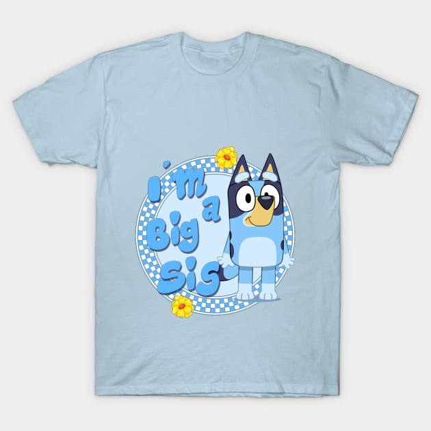 Bluey Big Sister 2 T-Shirt by Kitty's Sassy Shirts 